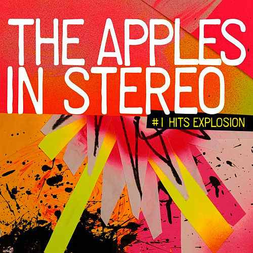 APPLES IN STEREO - #1 HITS EXPLOSIONAPPLES IN STEREO - 1 HITS EXPLOSION.jpg